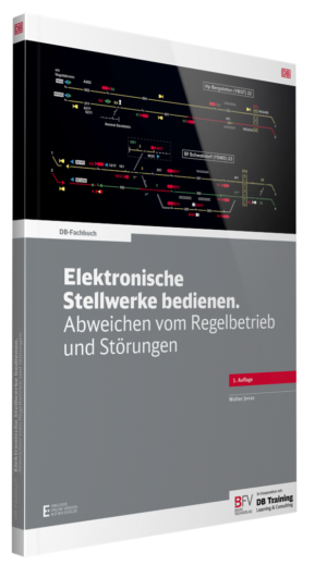 Buchcover_db-fachbuch_Elektronische Stellwerke bedienen. Abweichen vom Regelbetrieb