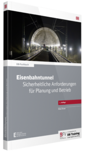 Buchcover „Eisenbahntunnel. Sicherheitliche Anforderungen für Planung und Betrieb", 1. Auflage