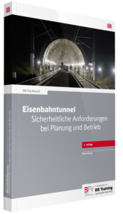 Buchcover „Eisenbahntunnel. Sicherheitliche Anforderungen bei Planung und Betrieb", 1. Auflage