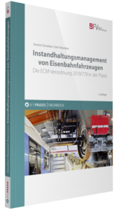 Cover "Instandhaltungsmanagement von Eisenbahnfahrzeugen. Die ECM-Verordnung 2019/779 in der Praxis", 1. Auflage