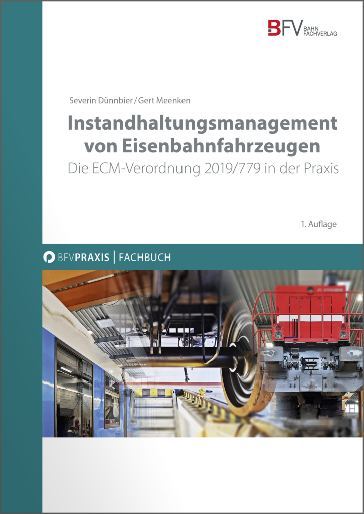 Buchcover Instandhaltungsmanagement von Eisenbahnfahrzeugen. Die ECM-Verordnung 2019/779 in der Praxis, 1. Auflage